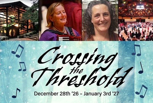 SONGS OF HEAVEN AND EARTH Crossing the Threshold, Findhorn, Dec. 28th - Jan 3rd, ‘27.