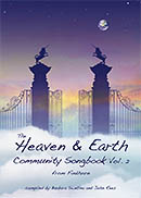 The Heaven and Earth Findhorn Community Songbook VOL 2